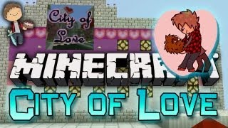 Minecraft: City of Love! w/Mitch, Jerome & Charlie! Part 1 - What Is Love?