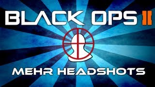 Black Ops 2 - Mehr Headshots - Waffen schneller auf Gold/Diamant - Tipps & Tricks (Deutsch/German)