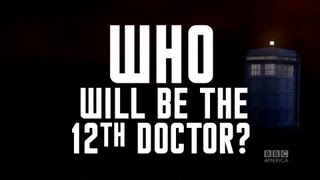 Who Will Be the 12th Doctor? DOCTOR WHO LIVE: THE NEXT DOCTOR: Sunday 2pm ET BBC America