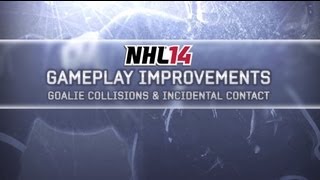 NHL 14 Gameplay Improvements - Goalie & Incidental Contact