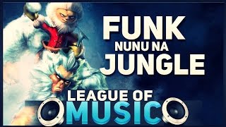 1# League of Music (Funk Nunu na Jungle) by Mamuti011