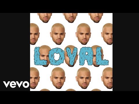 Chris Brown feat. Lil Wayne & Too $hort - Loyal (West Coast Version)