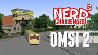 Nerd³ Challenges! Fire a Bus into Space! - OMSI 2