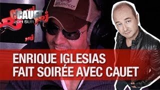 Cauet et Enrique Iglesias tapent soirée chez une anglaise !  - C'Cauet sur NRJ