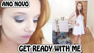 Get Ready With Me (Se Arrume Comigo) - Ano Novo