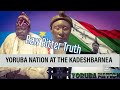 Ha! Gbogbo Omo Yoruba!! Watch This Bitter Truth, Yoruba Nation At The Kadeshbarnea
