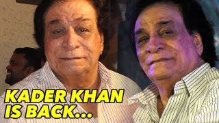 Kader Khan Is Back!