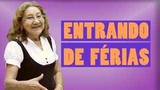 AULAS DA IRENE - ENTRANDO DE FÉRIAS