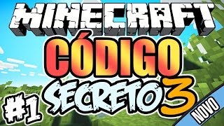 Código Secreto 3 c/ FenoCam: Minecraft #1 (Novo)