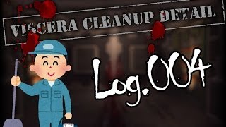 【臓器清掃人】Viscera Cleanup Detail をふつうに実況プレイ Log.004