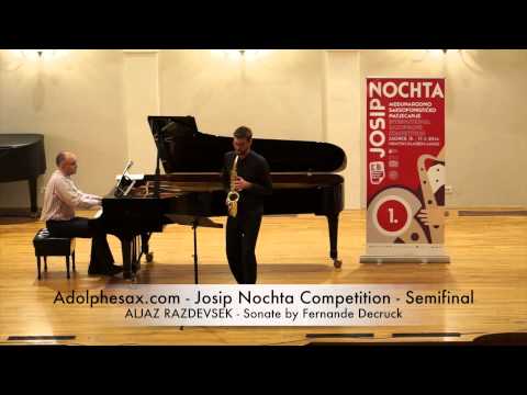 Adolphesax com Josip Nochta ALJAZ RAZDEVSEK Sonate by Fernande Decruck