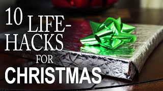 10 Life Hacks You Need To Know For Christmas!