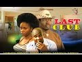 Last Club   -  Nigerian Nollywood Movie
