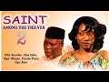 Saint Among Thieves 2   -  Nigerian Nollywood Movie
