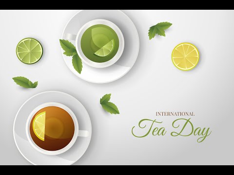 15.12 - Международен ден на чая