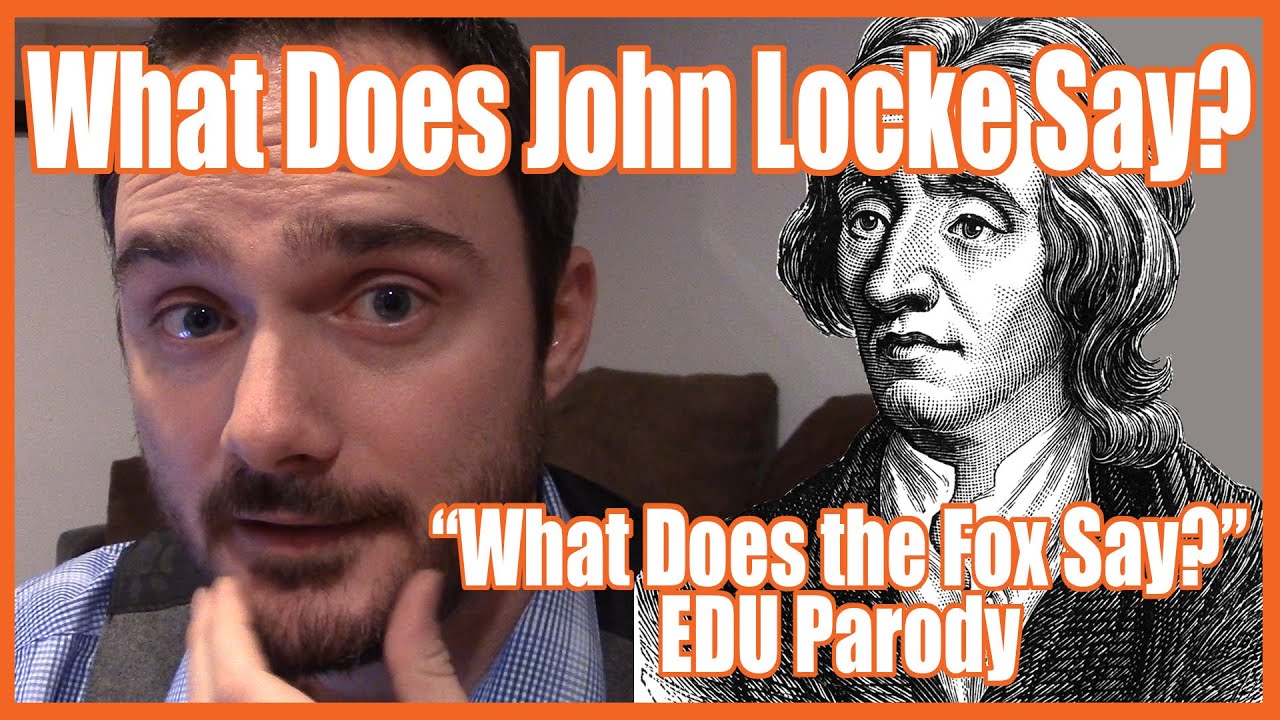 What Does John Locke Say? (The Fox Parody) - @mrbettsclass