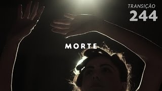 Programa Transição 244 - Morte