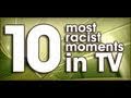10 Most Racist Moments In Tv - Youtube