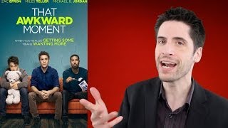 That Awkward Moment movie review