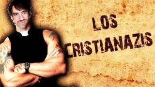 LOS CRISTIANAZIS