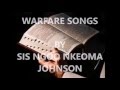 warfare songs by sis ngoo nkeoma johns