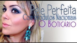 Pele Perfeita com produtos NACIONAIS -  O BOTICÁRIO