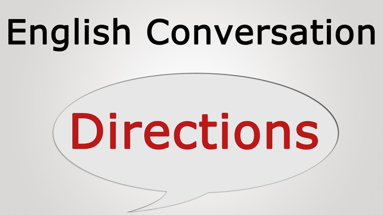 direction for english conversation YouTube Directions learn english conversation: