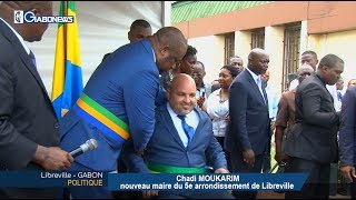 GABON / POLITIQUE : CHADI MOUKARIM NOUVEAU MAIRE DU 5e ARR. DE LIBREVILLE