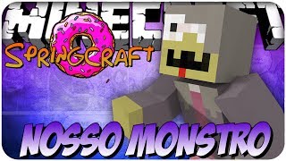 MINECRAFT: SpringCraft #9 FIZEMOS NOSSO MONSTRO!