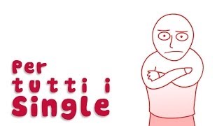 Per tutti i Single a San Valentino