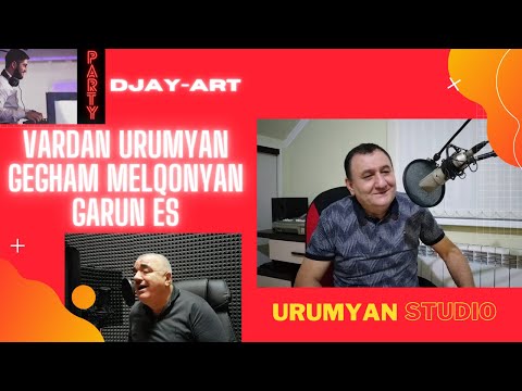 Vardan Urumyan & Gegham Melqonyan Ft. Djay - Art - Garun Es