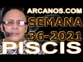 Video Horscopo Semanal PISCIS  del 29 Agosto al 4 Septiembre 2021 (Semana 2021-36) (Lectura del Tarot)