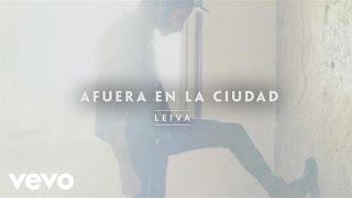 Leiva - Afuera en la Ciudad