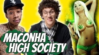 MACONHA HIGH SOCIETY!