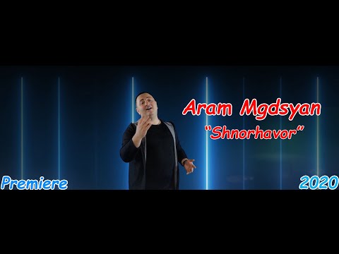 Aram Mgdsyan - Shnorhavor