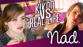 Kikoo VS Real Life - Nad Rich' Hard