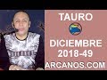 Video Horscopo Semanal TAURO  del 2 al 8 Diciembre 2018 (Semana 2018-49) (Lectura del Tarot)