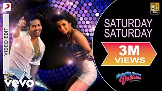 Saturday Saturday - Humpty Sharma Ki Dulhania | Varun, Alia