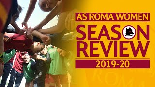 AS ROMA WOMEN | Season review 2019-20