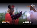 Atupa Yoruba Movie 2024 | Official Trailer | Showing This Friday 23rd Feb. On ApataTV+