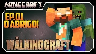 The Walking Craft #1 O ABRIGO!