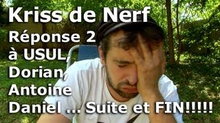 Réponse 2 à Usul, Dorian et Antoine Daniel - Suite et fin !!