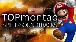 Die besten Spiele-Soundtracks aller Zeiten - Top-Montag - Teil 2