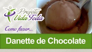 Como Fazer Danette - Projeto Vida Toda #50