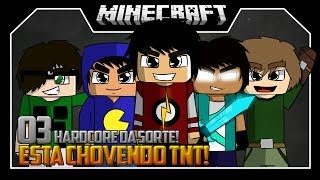 CHUVA DE TNT! - HARDCORE! #3 ‹ c/ Amigos - Minecraft ›