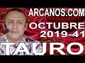 Video Horscopo Semanal TAURO  del 6 al 12 Octubre 2019 (Semana 2019-41) (Lectura del Tarot)