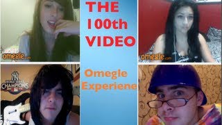 SPECIAL 100th VIDEO [Omegle Experience]