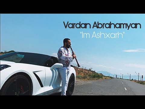 Vardan Abrahamyan - Im Ashxarh (Clarinet)