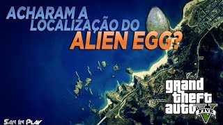 GTA V: Acharam a Localização do Alien Egg! Será?