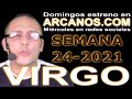 Video Horscopo Semanal VIRGO  del 6 al 12 Junio 2021 (Semana 2021-24) (Lectura del Tarot)